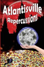 Atlantisville Repercussions: Book #2 of Caverns series