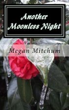 Another Moonless Night: Darkness Before Dawn