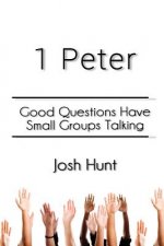 1 Peter: Good Questions Have Small Groups Talking