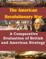 A Comparative Evaluation of British and American Strategy