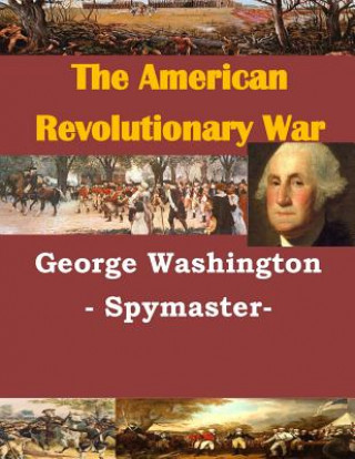 George Washington - Spymaster-