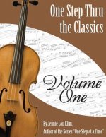 One Step Thru The Classics: Violin Book 1