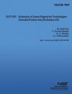 Evaluation of Latent Fingerprint Technologies: Extended Feature Sets [Evaluation #2]