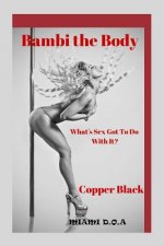 Miami D.O A.: Bambi the Body B&W