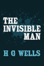 The Invisible Man: Original and Unabridged