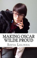 Making Oscar Wilde Proud