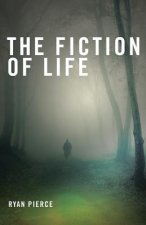 The Fiction of Life