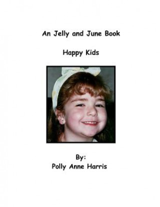 An Jelly and June Book: Happy Kids