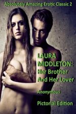 Laura Middleton: Her Brother and Her Lover (Illustrated)