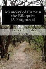 Memoirs of Carwin the Biloquist [A Fragment]