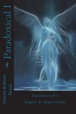 Paradoxical I: Angels & Apparitions