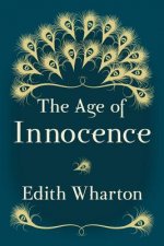 The Age of Innocence: Original and Unabridged