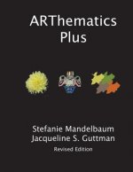 ARThematics Plus: Integrated Projects in Math, Art and Beyond