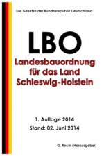 Landesbauordnung für das Land Schleswig-Holstein (LBO) vom 22. Januar 2009