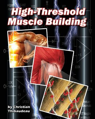 High-Threshold Muscle Building