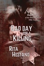 Bad Day for a Killing: Book Three of the Western Serial Killer Series