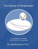 The Science of Transportation: An Anthology of 28 Graphs for Kids, Teens, & Curious Adults