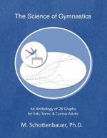 The Science of Gymnastics: An Anthology of 28 Graphs for Kids, Teens, & Curious Adults