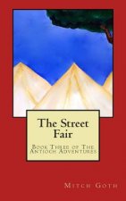The Street Fair: Book Three of The Antioch Adventures