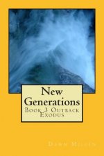 New Generations: Book 3 Outback Exodus