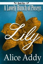 A Lovely Bunch of Poseys: Lily