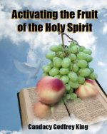 Activating the Fruit of the Holy Spirit