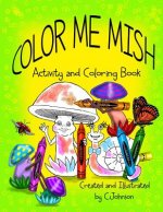 Color Me Mish: Mish and Friends Coloring Book