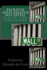 Escravos Assalariados do Capital