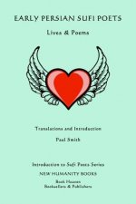 Early Persian Sufi Poets: Lives & Poems