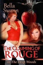 Claiming of Rouge in the Deep Woods