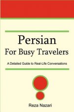 Persian for Busy Travelers: A Detailed Guide to Real-Life Conversations