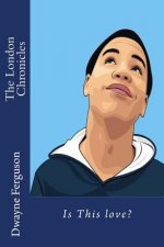 The London Chronicles: Is this love?