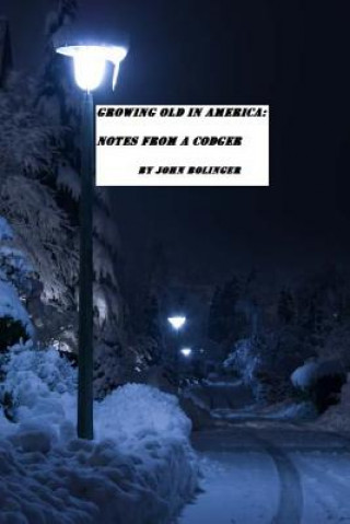 Growing Old in America: Notes from a Codger