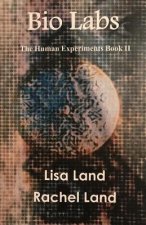 Bio Labs: The Human Experiments Book 2