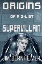 Origins of a D-List Supervillain