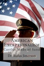 American Exceptionalism: Castles Made of Sand
