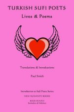 Turkish Sufi Poets: Lives & Poems