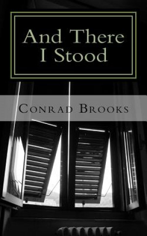 And There I Stood