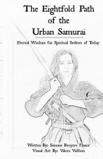 The Eightfold Path of the Urban Samurai