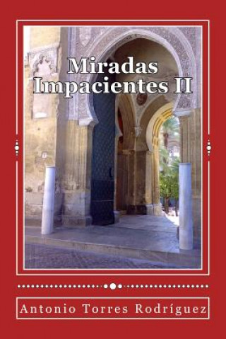 Miradas Impacientes II