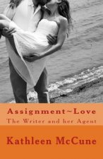 Assignment Love: The Writer and her Agent
