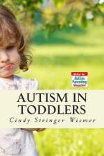Autism in Toddlers: Symptoms, Interventions, and Parent Rights