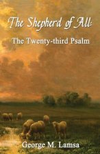 The Shepherd of All: The Twenty-third Psalm