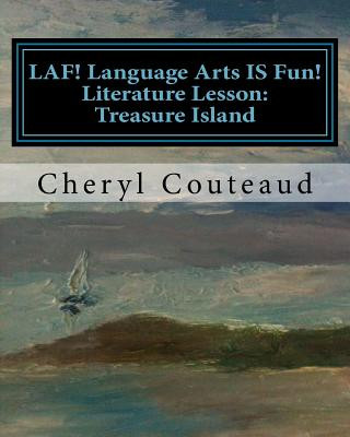 LAF! Language Arts IS Fun! Literature Lesson: Treasure Island: Language Arts IS Fun!