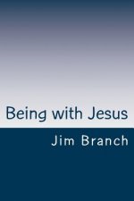 Being with Jesus: A Thirty-Day Journey