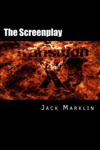 Transition X: The Screenplay