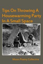 Tips On Throwing A Housewarming Party In A Small Space
