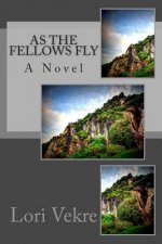 As The Fellows Fly