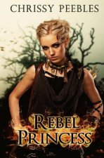 Rebel Princess - Book 2