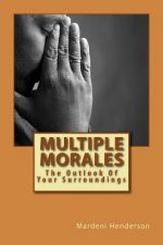 Multiple Morales: The Outlook Of Your Surroundings